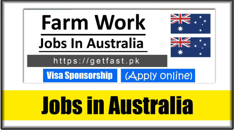 Australian Farm Working Visa Sponsorship Jobs 2023 (Apply Now)