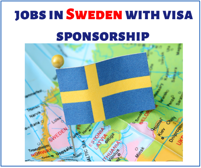 unskilled jobs in sweden for foreigners with visa sponsorship