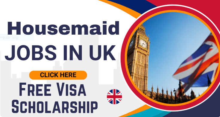 Housemaid Jobs in UK With Free Visa Sponsorship 2024